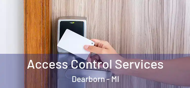  Access Control Services Dearborn - MI