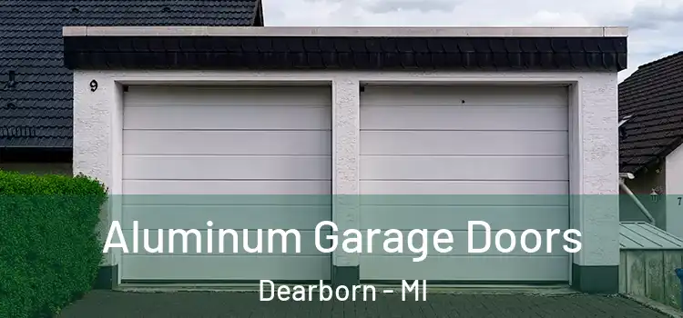  Aluminum Garage Doors Dearborn - MI