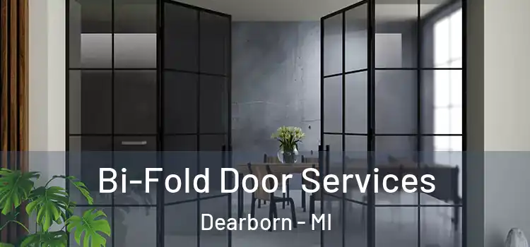  Bi-Fold Door Services Dearborn - MI