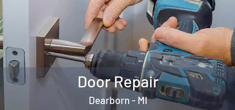 Door Repair Dearborn - MI