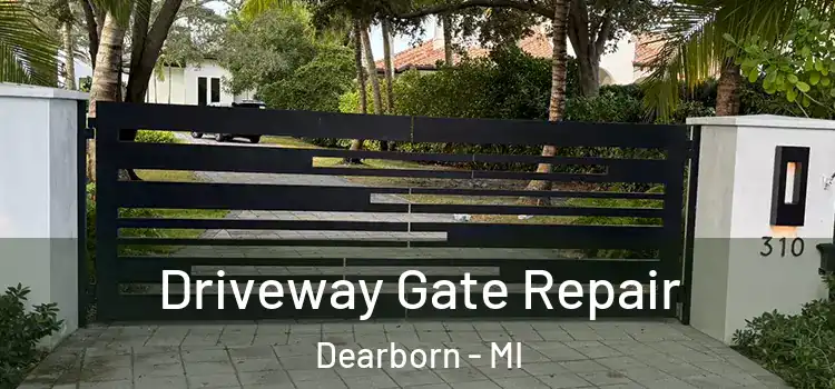 Driveway Gate Repair Dearborn - MI