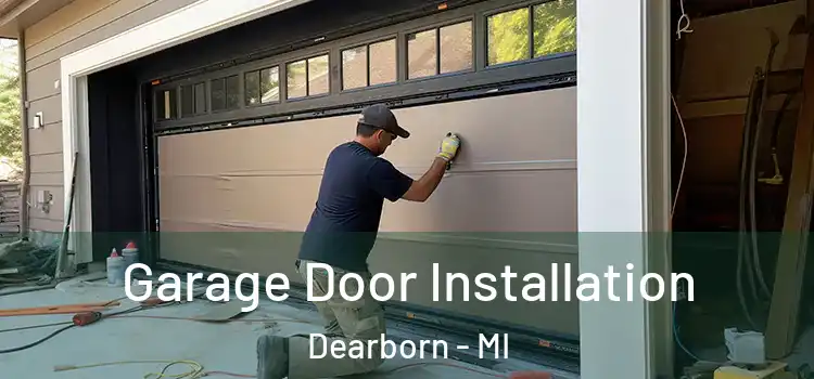  Garage Door Installation Dearborn - MI