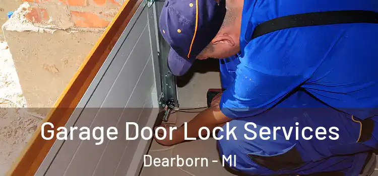  Garage Door Lock Services Dearborn - MI
