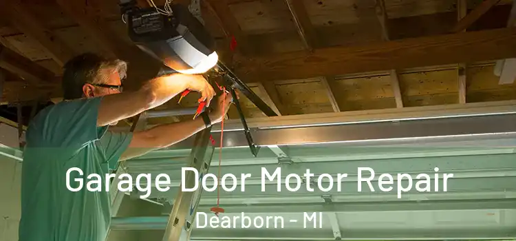  Garage Door Motor Repair Dearborn - MI