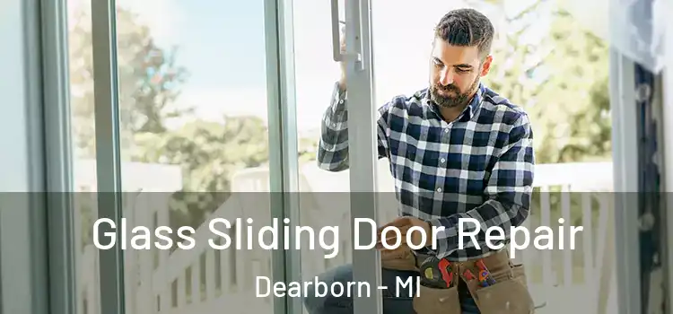  Glass Sliding Door Repair Dearborn - MI