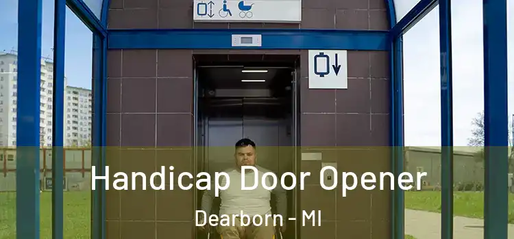 Handicap Door Opener Dearborn - MI