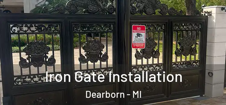  Iron Gate Installation Dearborn - MI