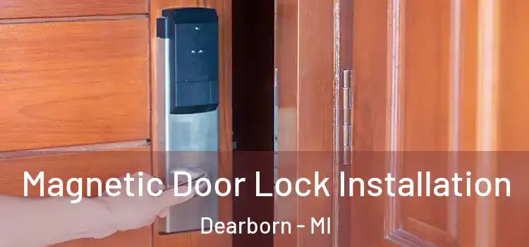  Magnetic Door Lock Installation Dearborn - MI