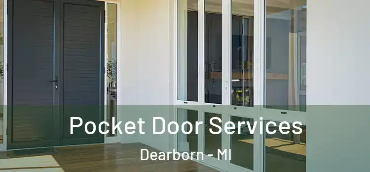  Pocket Door Services Dearborn - MI