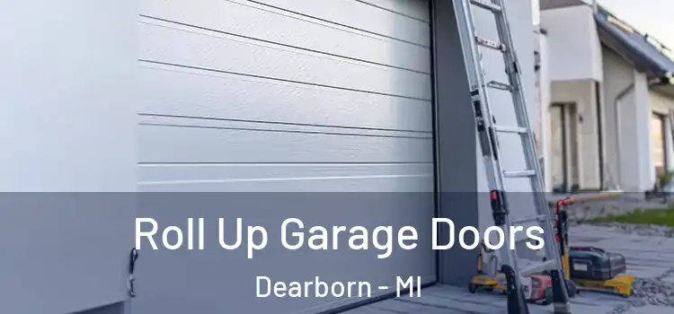  Roll Up Garage Doors Dearborn - MI