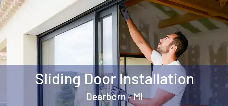  Sliding Door Installation Dearborn - MI