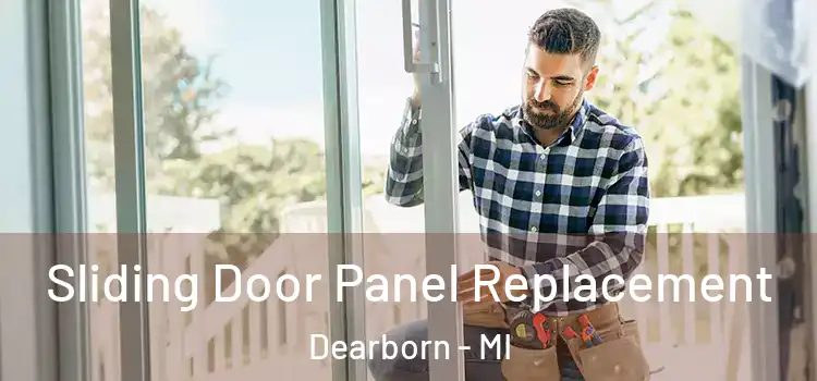  Sliding Door Panel Replacement Dearborn - MI