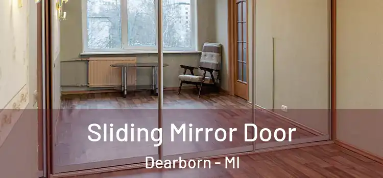  Sliding Mirror Door Dearborn - MI