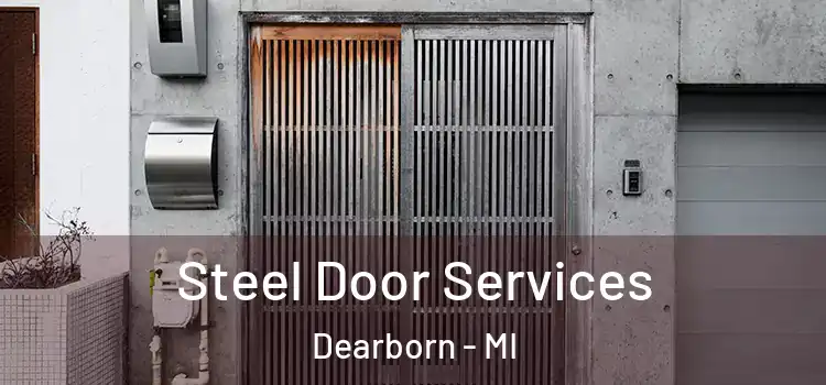 Steel Door Services Dearborn - MI